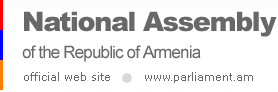 National Assembly of the Republic of Armenia | Official Web Page | www.parliament.am National Assembly of the Republic of Armenia | Official Web Page | www.parliament.am